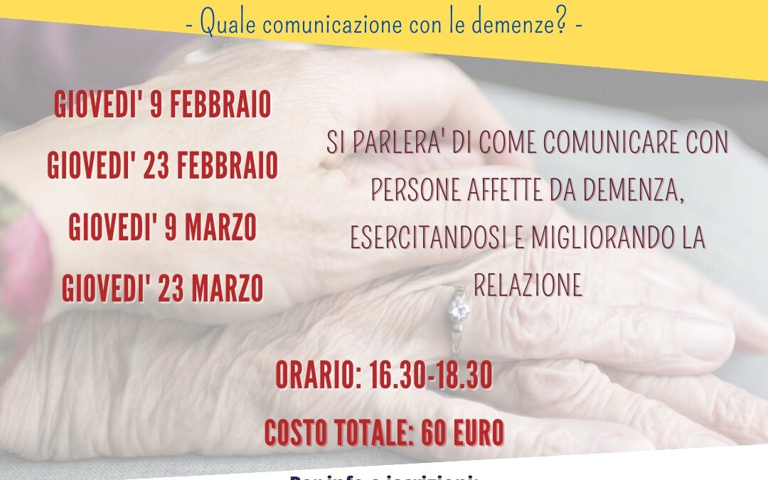 QUALE COMUNICAZIONE CON LE DEMENZE?