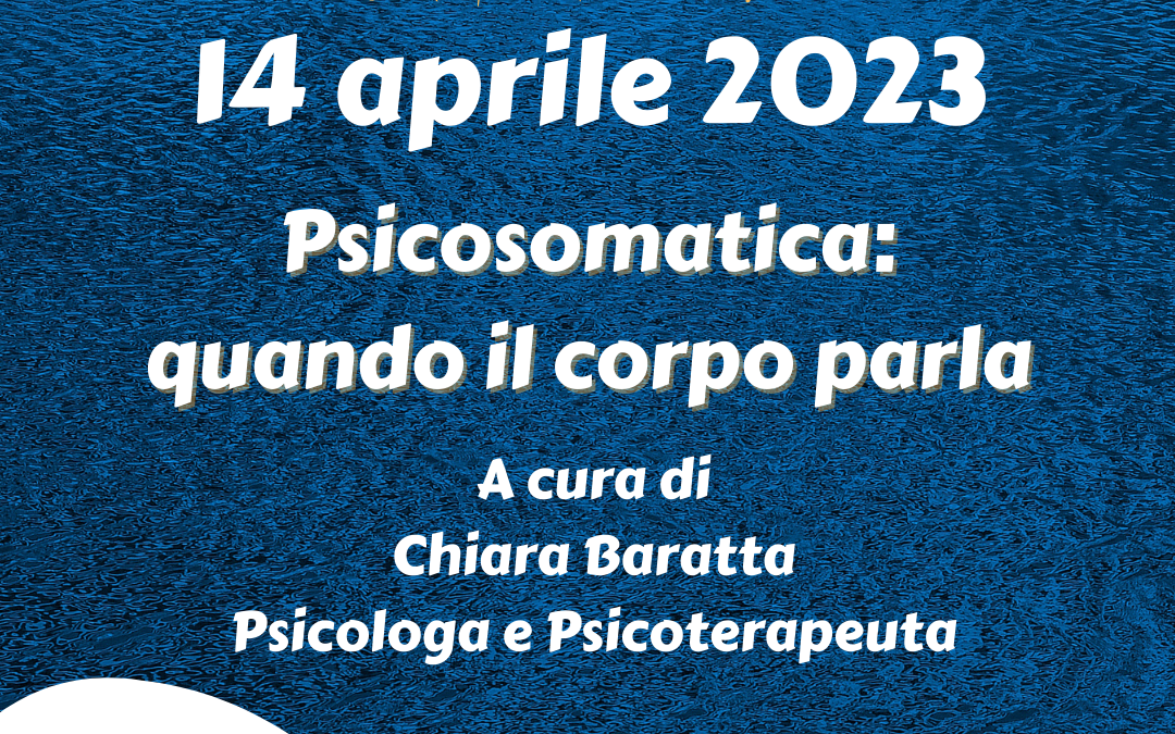 PSICOSOMATICA: QUANDO IL CORPO PARLA